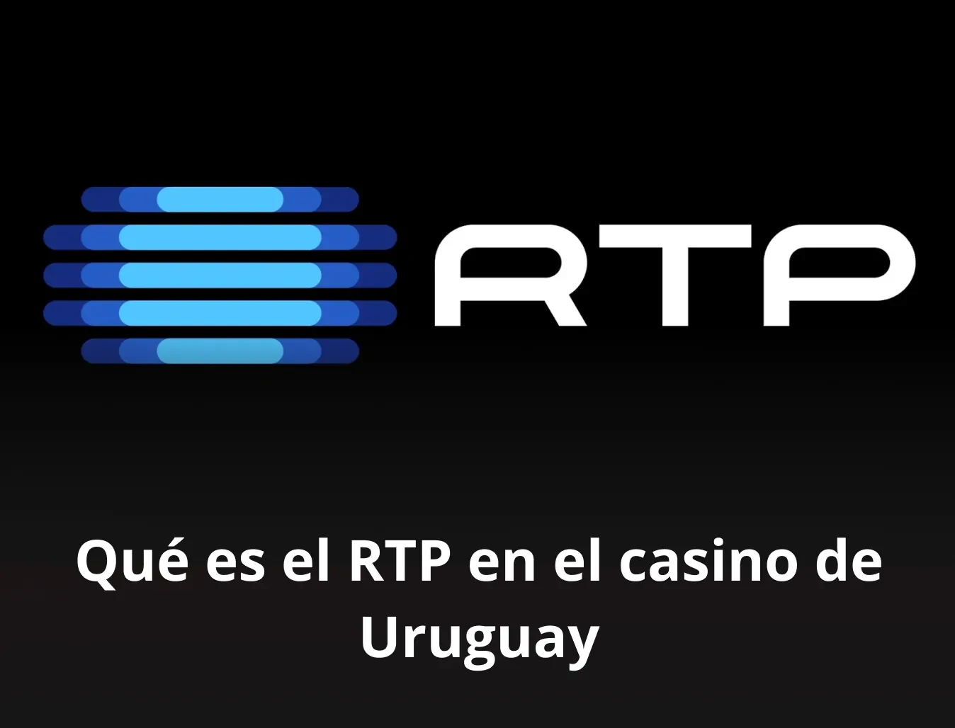 Logo ¿Qué es el RTP en el casino de Uruguay?