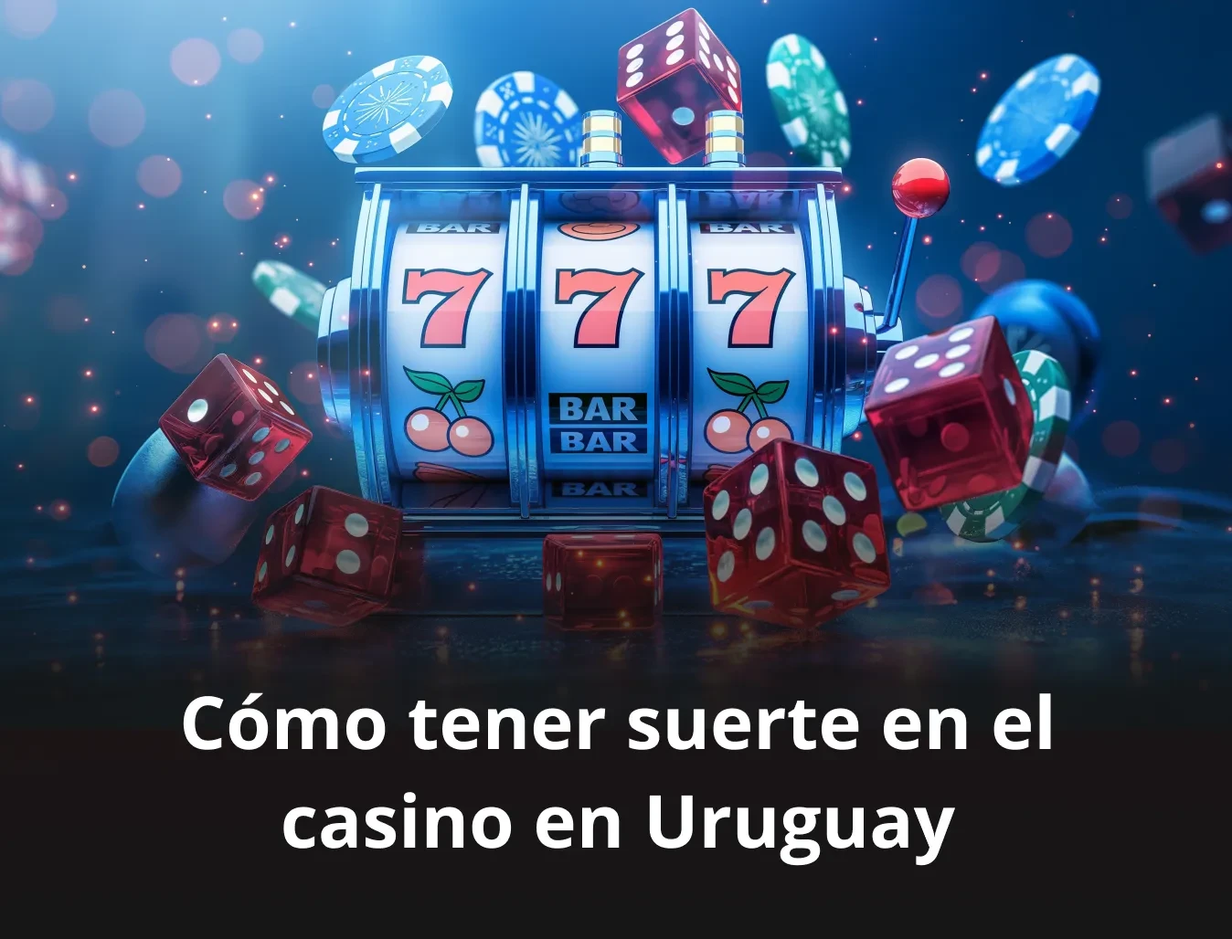 Logo ¿Cómo tener suerte en el casino en Uruguay?