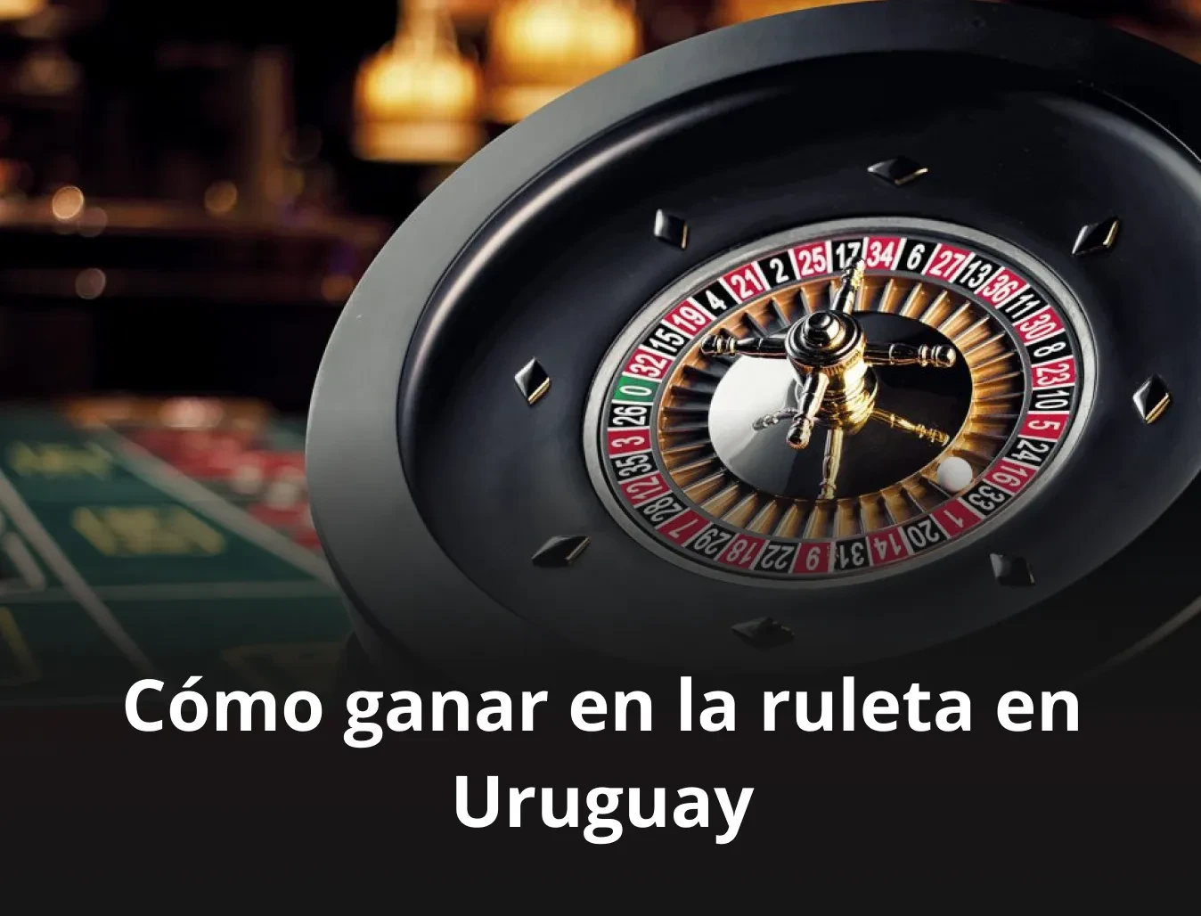 Logo ¿Cómo ganar en la ruleta en Uruguay?