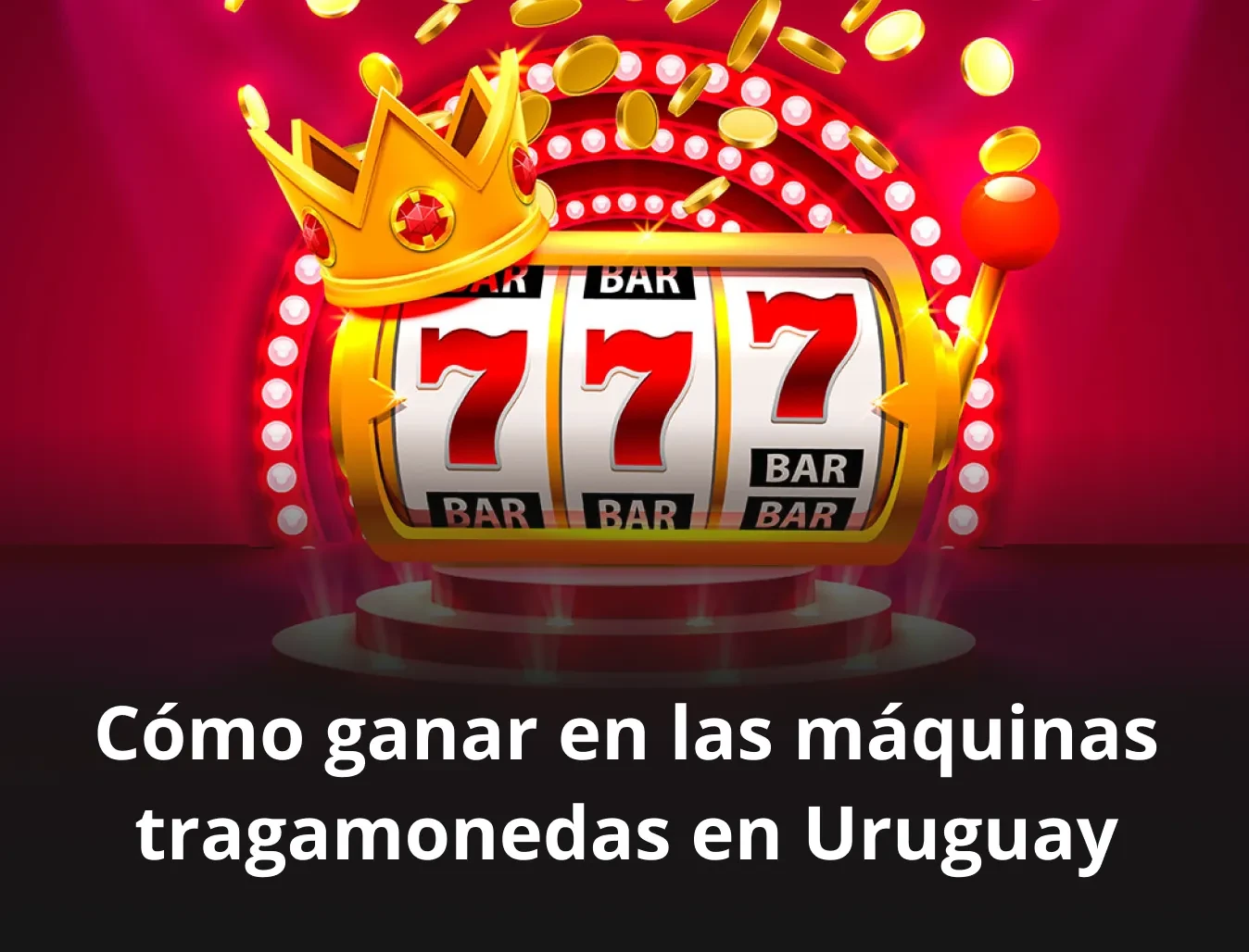 Logo ¿Cómo ganar en las máquinas tragamonedas en Uruguay?