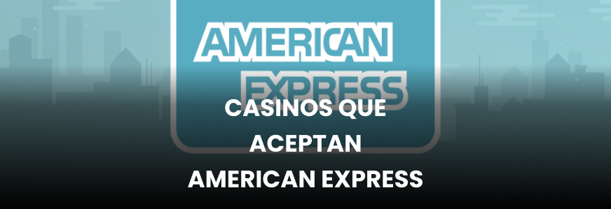 Logo Casinos que aceptan American Express